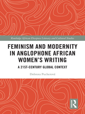 cover image of Feminism and Modernity in Anglophone African Women's Writing